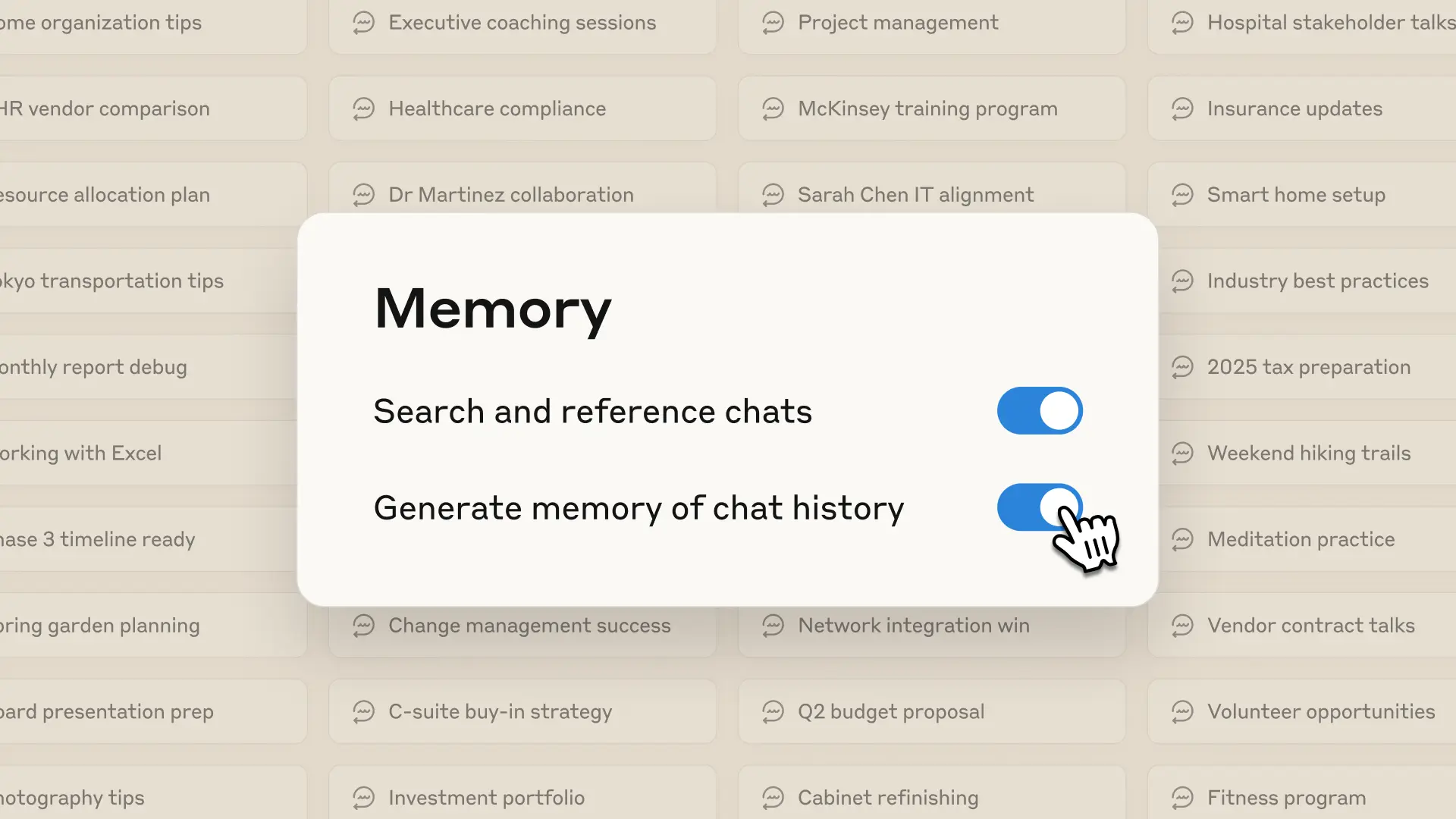 A modal dialog box titled "Memory" overlaid on a background of conversation topics. The modal contains two toggle options: "Search and reference chats" and "Generate memory of chat history"